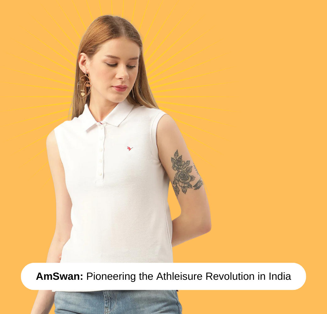 #AmSwan: Pioneering the Athleisure Revolution in India